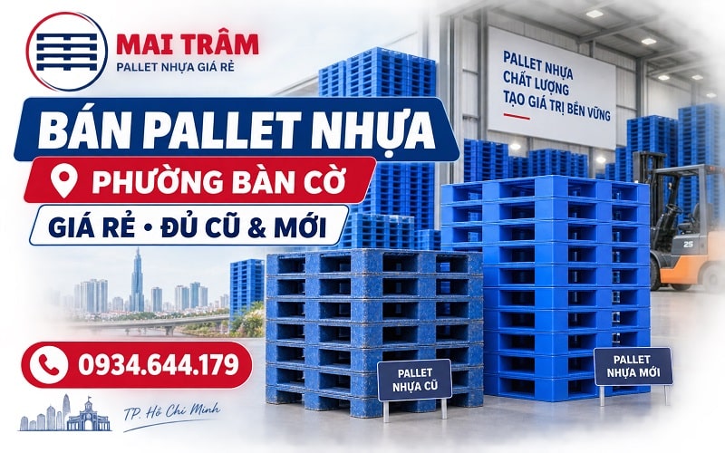 Bán Pallet Nhựa Phường Bàn Cờ