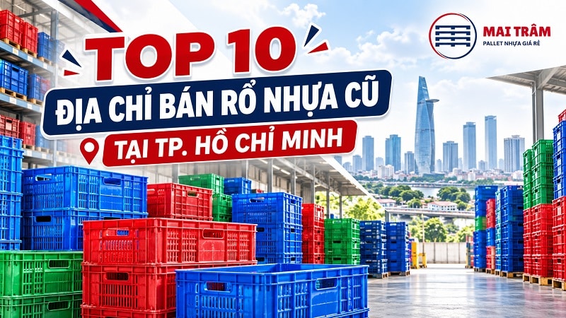 Địa Chỉ Bán Rổ Nhựa Cũ Tại TP Hồ Chí Minh