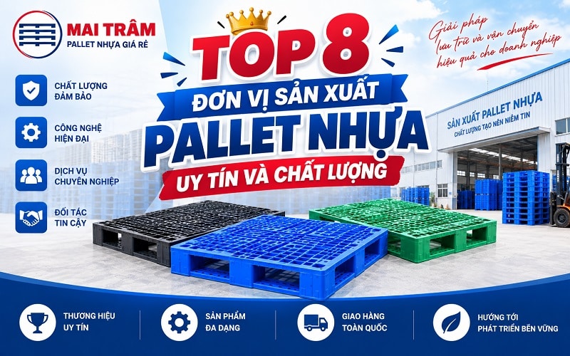 Đơn Vị Sản Xuất Pallet Nhựa