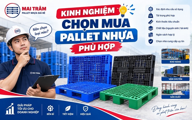 Kinh nghiệm chọn mua pallet nhựa phù hợp