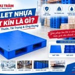 Pallet Nhựa Mặt Kín Là Gì