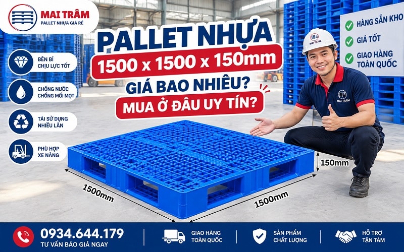 Pallet nhựa 1500x1500x150mm giá bao nhiêu