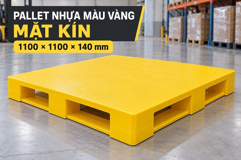pallet nhựa màu vàng mặt kín 1100 × 1100 × 140 mm