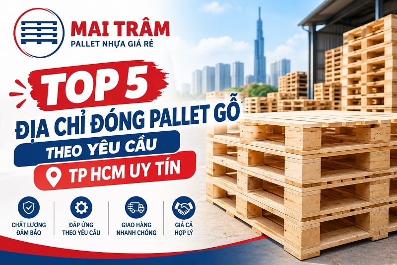 Địa Chỉ Đóng Pallet Gỗ