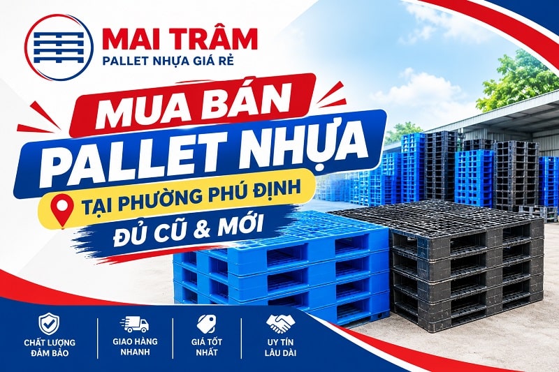 Mua Bán Pallet Nhựa Tại Phường Phú Định