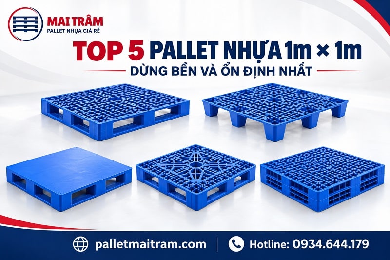 Pallet Nhựa 1m × 1m