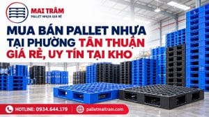 Pallet Nhựa Tại Phường Tân Thuận