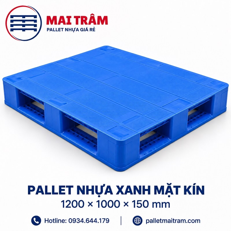 Pallet nhựa xanh mặt kín 1200 × 1000 × 150 mm