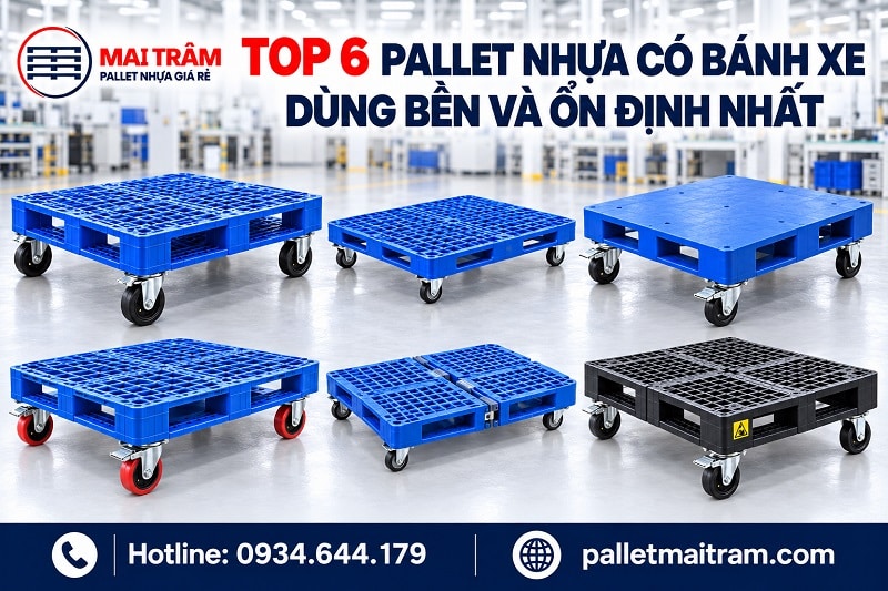 Top 6 Pallet Nhựa Có Bánh Xe
