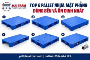 Top 6 Pallet Nhựa Mặt Phẳng Dùng Bền Và Ổn Định Nhất