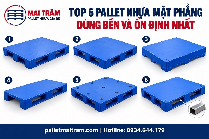 Top 6 Pallet Nhựa Mặt Phẳng Dùng Bền Và Ổn Định Nhất